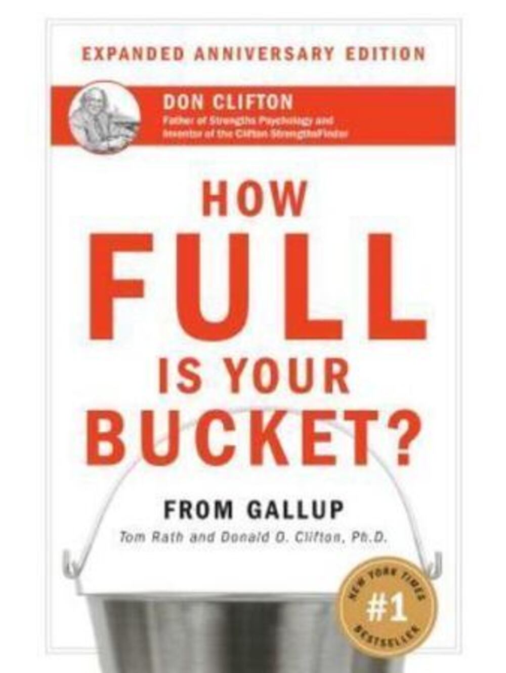 How Full Is Your Bucket? Expanded Anniversary Edition by Donald O. Clifton...